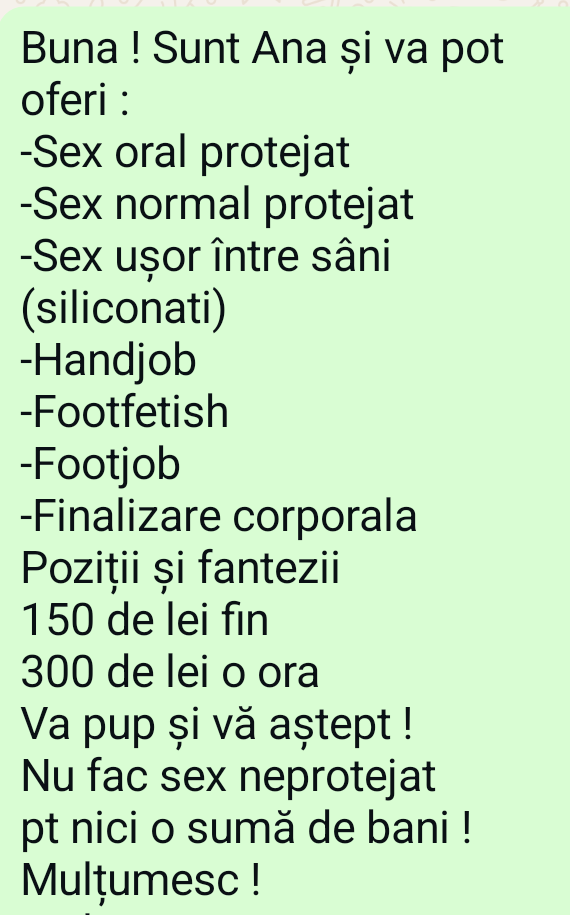 Escorta Sex - Sunt Ana .  Mi se spune Ana Siliconata.  
Pozele mele sunt reale.  Sunt o bruneta fierbinte si dornica sa va îndeplinesc fanteziile.  Contact telefonic sau whatsapp - Telefon: 0785454601 