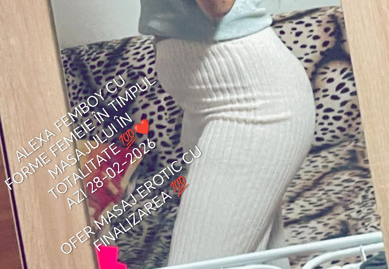 Arad - Escorta Sexy - BUNA SUNT ALEXA B?RBAT FEMBOY IN TIMPUL MASAJULUI EROTIC  OFER MASAJ EROTIC LA PAT PENTRU MAI MULTE DETALII A?TEPT MESAJUL T?U AICI SAU PE WATAP DOAR MESAJE NU R?SPUND LA APEL OK PUPICI DULCI ????