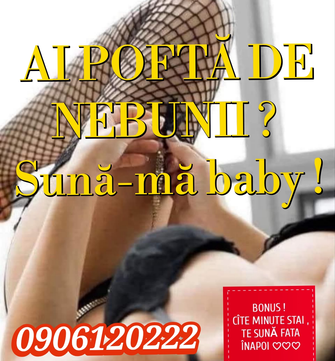 Escorta Oras: Escortesexy-Chat-erotic - Escorta Telefon: 0906120222 - Servicii Escorta : DEZIREE ????Ai poftă de nebunii ? Nimic mai simplu. Gagicile mișto, nebunatice și sexy sunt gata să îți satisfacă orice fantezie. Apasă pe Nr afișat sau intră pe site-ul DEZIREE. Nu te las neterminat Escorta Oras: Escortesexy-Chat-erotic - Escorta Telefon: 0906120222 - Servicii Escorta : DEZIREE ????Ai poftă de nebunii ? Nimic mai simplu. Gagicile mișto, nebunatice și sexy sunt gata să îți satisfacă orice fantezie. Apasă pe Nr afișat sau intră pe site-ul DEZIREE. Nu te las neterminat
