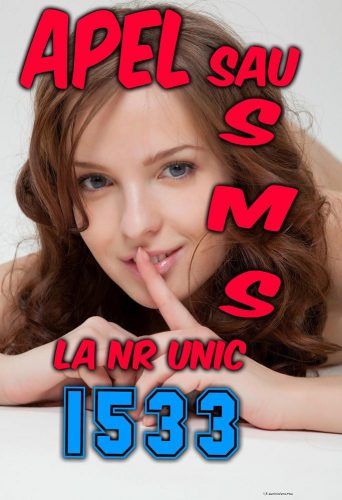 Toata Tara SI EUROPA - Escorta Sexy - 1533 – nr.  scurt de telefon 1533 SEX SMS SAU VOCE, cea mai tare excitare! Incearca provocarea, misterul si dezlantuirea cuvintelor excitante si vei descoperii placeri nebauite cu cele mai porno si experte fete tinere si mature! Totul numai cu femei reale, poti sa si suni la acelasi nr unic sa faci proba.  1533 e numarul care trezeste in tine cele mai ascunse fantezii.  HAI SA FACEM SEXTING, baby! Trimite textul SEXTING la 1533 si pornim distractia.  Destinat adultilor, tarif 1, 5 eur/sms&amp;min fara tva.  NON STOP