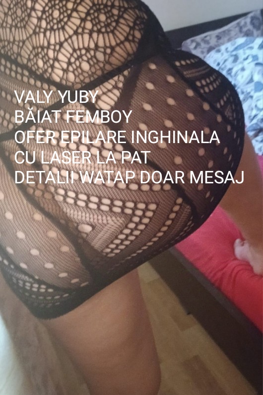 Roșiori De Vede - Escorta Sexy - VALY YUBY 
B?IAT FEMBOY 
OFER EPILARE INGHINALA 
CU LASER LA PAT 
DETALII WATAP DOAR MESAJ 
FAC doar deplasare la domiciliu clientului sau la hotel in ro?iori de vede ?i Turnu M?gurele Teleorman