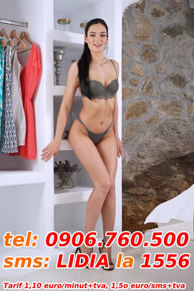 Bucuresti - Escorta Sexy - Buna, sunt Lidia si imi place mult sexul.  Daca iti ofer feminitatea mea, promiti ca facem toate nebuniile impreuna? Piersicuta mea e fierbinte si dulce mereu si abea asteapta sa se bucure de motanelul tau.  Suna acum la numarul de pe pozele mele 0906.  760.  500, t:1.  10e/min+tva sau trimite sms la 1556, cu textul LIDIA t:1.  10e/sms+tva si fii amantul meu. 
