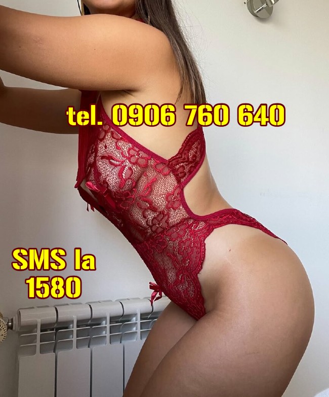 Constanta Si Imprejurimi - Escorta Sexy - Sunt o femeie frumoasa, tanara, cu atitudine si stiu sa creez o atmosfera deosebita.  Ofer clipe unice domnilor dornici de o escapada amoroasa.  Telefon contact: 0906 760 640.  Raspund si la sms cu textul EXTAZ la nr.  1580.  Pozitia mea preferata este pe la spate.  Merci! Te astept doar daca esti adult, tarif 1, 3 eur/min sau 1, 5 eur/sms fara tva!