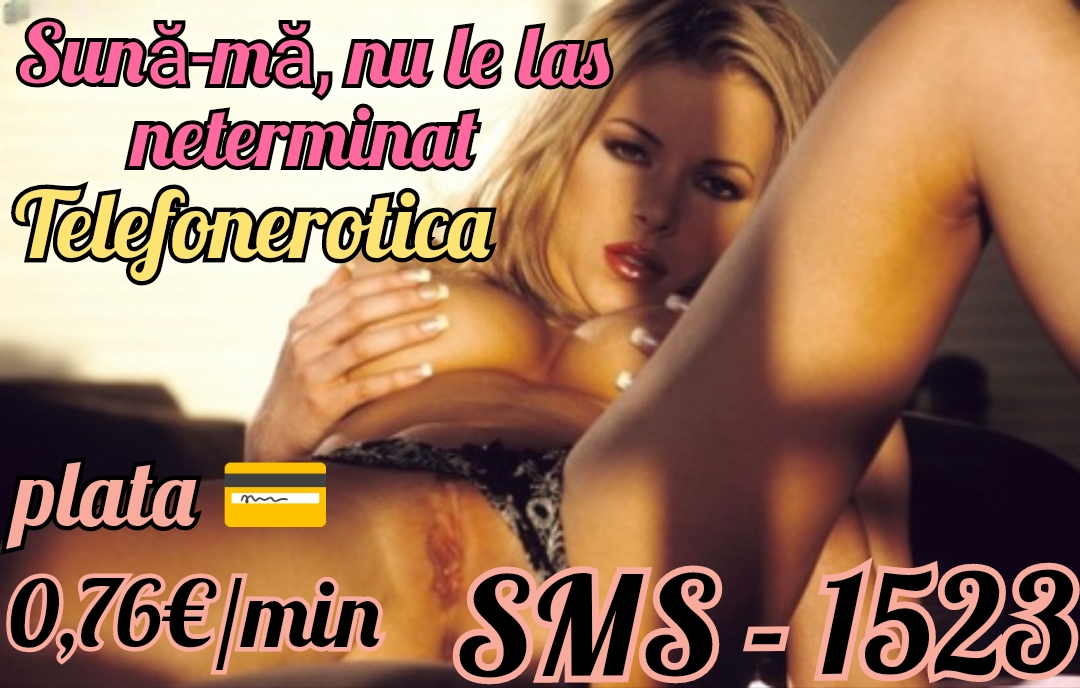 Escorta Oras: UK - Romania - Escorta Telefon: 0906760958 -  Servicii Escorta : Tarif - 0, 76 € / MIN.  TELEFONEROTICA CEA MAI IEFTINĂ LINIE EROTICĂ-SEXTING-GARANTAT-FETE REALE De azi noi suntem cea mai buna și rentabilă variantă pentru tine.  .  .  Îți oferim șansa la clipe intime mai ușoare și frumoase.  Ne poți găsi pe Telefonerotica, ai posibilitatea să faci plata cu cardul , să vorbești din orice zonă a lumii te-ai afla.  ASTA ESTE CEL MAI MIȘTO AVANTAJ .  Avem pachete cu plati in funcție de cît dorești .  Minutul este doar 0, 76€ - 0, 65 €/Min.  Alege fata cu care vrei sa vorbești sau trimite SMS la Nr 1523 - GAGICI