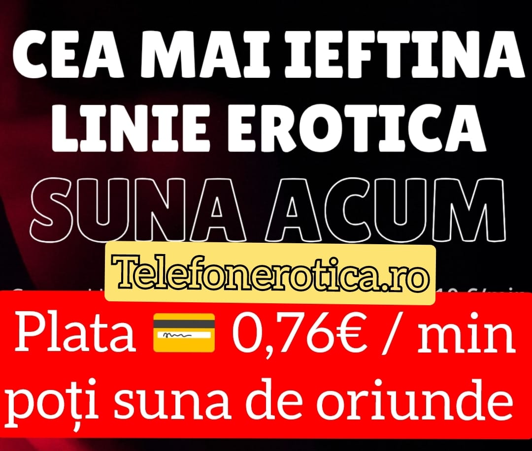 Escorta Oras: Toată Tara - Escorta Telefon: 0906760622 -  Servicii Escorta : TELEFONEROTICA SINGURICA LINIE EROTICĂ CU FEMEI REALE, FĂRĂ VOCI INREGISTRATE SI CU MINUTE PROMOȚIONALE INCEPAND DE LA 0.  65 CENTI!
SUNA SAU INTRA IN SITE-UL OFICIAL TELEFONEROTICA SI TE CONVINGI SINGUR!